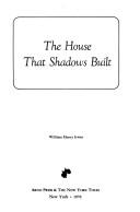 Cover of: House That Shadows Built (Literature of Cinema, Series 1)