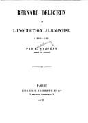 Bernard Délicieux et l'Inquisition albigeoise by Jean Barthélemy Hauréau
