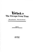 Cover of: Vathek & the escape from time: bicentenary revaluations