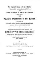 Cover of: The Aitareya Brahmanam of the Rigveda, containing the earliest speculations of the Brahmans on the meaning of the sacrificial prayers, and on the origin, performance and sense of the rites of the Vedic religion.