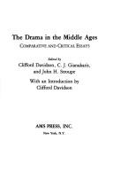 Cover of: The Drama of the Middle Ages: comparative and critical essays