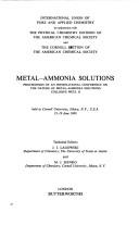 Metal-ammonia solutions : proceedings of an International Conference on the Nature of Metal-Ammonia Solutions, held at Cornell University, Ithaca, N.Y., U.S.A., 15-19 June 1969