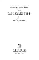 Cover of: American Handbook of the Daguerreotype (The Literature of photography)
