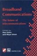 Broadband communications : the future of telecommunications : IFIP TC6 / WG6.2 Fourth International Conference on Broadband Communications (BC'98), 1st_3rd April 1998, Stuttgart, Germany