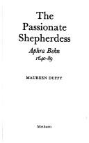 The passionate shepherdess : Aphra Behn 1640-89