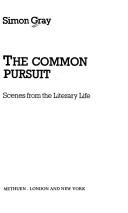 Cover of: The common pursuit: scenes from the literary life