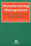 Manufacturing management : principles and concepts