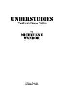Understudies : theatre and sexual politics