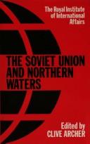 Cover of: The Soviet Union and northern waters