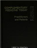 Complementary medicine today : practitioners and patients