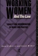 Working women and the law : equality and discrimination in theory and practice