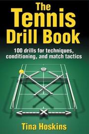 The Tennis Drill Book by Tina Hoskins