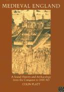 Medieval England : a social history and archaeology from the Conquest to A.D. 1600