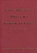 Cover of: Contemporary plays by women of color: an anthology