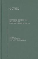 Gothic : critical concepts in literary and cultural studies