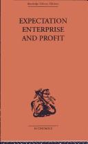 Cover of: Expectation, Enterprise and Profit: The Theory of the Firm (Routledge Library Editions-Economics, 73)