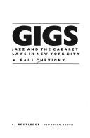 Cover of: Gigs: jazz and the cabaret laws in New York City