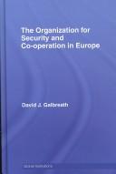 The Organization for Security and Co-operation in Europe (Global Institutions) by Davi Galbreath, David J. Galbreath