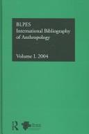 Cover of: IBSS: Anthropology: 2004: Volume 50: International Bibliography Of The Social Scienes (Ibss: Anthropology (International Bibliography of Social Sciences))