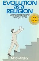 Cover of: Evolution as a religion: strange hopes and stranger fears