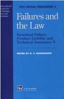 Failures and the law : Structural failure, product liability and technical insurance, 5 : proceedings of the 5th International Conference on Structural Failure, Product Liability and Technical Insuran