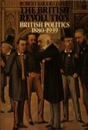 The British revolution : British politics, 1880-1939