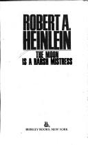 Cover of: Moon Is Harsh Mistres by Robert A. Heinlein