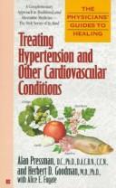 Cover of: The Physicians' guides to healing (#3): treating hypertension (Physicians' Guide to Healing)