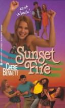 Cover of: Sunset Fire (Sunset Island) by Cherie Bennett