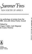 Cover of: Summer fires: new poetry of Africa : an anthology of entries from the BBC Arts and Africa Poetry Award