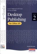 Desktop publishing for Office XP : level 2 diploma for IT users for City & Guilds