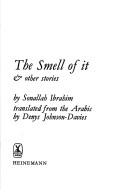The smell of it, & other stories