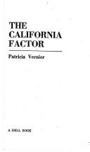 Cover of: California Factor by Patricia Vernier
