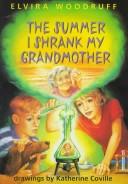 Cover of: The Summer I Shrunk My Grandmother