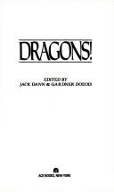 Cover of: Dragons! by Jack Dann, Gardner R. Dozois