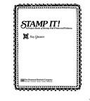 Cover of: Stamp it!: A project book of stamp pad prints and patterns