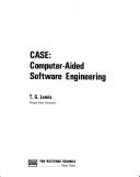 Cover of: CASE: computer-aided software engineering