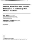 Walter, Hamilton and Israel's Principles of pathology for dental students