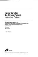 Cover of: Home Care for the Stroke Patient: Living in A Pattern