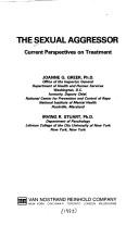 Cover of: The sexual aggressor: current perspectives on treatment