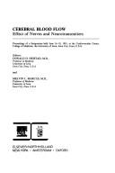 Cerebral blood flow : effect of nerves and neurotransmitters : proceedings of the symposium held June 16-18, 1981, at the Cardiovascular Center, College of Medicine, the University of Iowa, Iowa City,