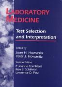 Laboratory medicine : test selection and interpretation