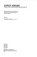 Child abuse : prediction, prevention and follow up : papers presented by the Tunbridge Wells Study Group on Child Abuse at their Farnham meeting