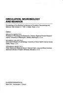 Circulation, neurobiology and behavior : proceedings of the Working Conference on Circulation, Neurobiology and Behavior held October 4-7, 1981, in Dallas, Texas, U.S.A.