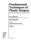 Fundamental techniques of plastic surgery and their surgical applications