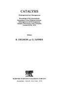 Catalysis, heterogeneous and homogeneous : proceedings of the International Symposium on the Relations between Heterogeneous and Homogeneous Catalytic Phenomena, held in Brussels, October 23-25, 1974