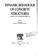 Dynamic behaviour of concrete structures : report of the RILEM 65 MDB Committee