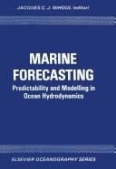 Marine forecasting : predictability and modelling in ocean hydrodynamics : proceedings of the 10th International Liège Colloquium on Ocean Hydrodynamics