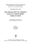 The prediction of chronic toxicity from short term studies : proceedings of the meeting held at Montpellier, June 1975