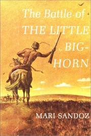 Cover of: The Battle Of The Little Bighorn by 